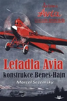 Letadla Avia: Konstrukce Beneš-Hajn - Marcel Sezemský (2021, pevná)