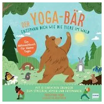 První čtění Der Yoga-Bär | Entspann dich wie die Tiere im Wald - Kerr, Christiane