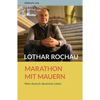 Marathon mit Mauern - Rochau, Lothar
