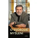 O svobodě myšlení - Vlastimil Vondruška…