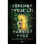 Všechny tvoje lži - Harriet Tyce (2021,…