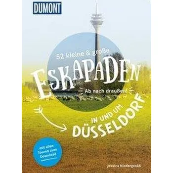 Cestování 52 kleine & große Eskapaden in und um Düsseldorf - Niedergesäß, Jessica