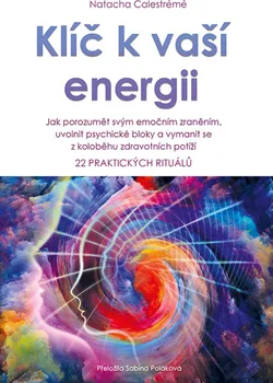 Klíč k vaší energii - Natacha Calestrémé (2021, pevná)