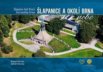 Cestování Šlapanice a okolí Brna z nebe - Kamil Glovňa, Jakub Chovan (2021, pevná)