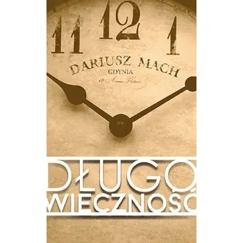 Długowieczność - Dariusz Mach