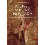 Případ mrtvé novicky: Vzpomínky…