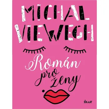 Román pro ženy - Michal Viewegh (2021, pevná)