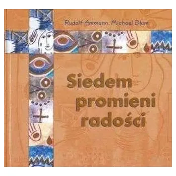 Siedem promieni radości - Ammann, Rudolf
