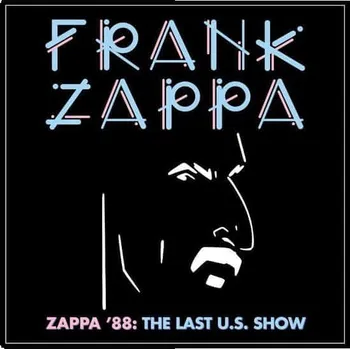 Zahraniční hudba Zappa '88: The Last U.S. Show - Frank Zappa [2CD]
