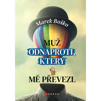 Muž odnaproti, který mě převezl - Marek Boško (2020, pevná)