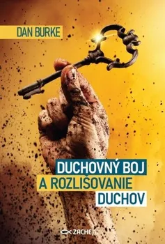 Duchovní literatura Duchovný boj a rozlišovanie duchov - Dan Burke [SK] (2021, brožovaná)