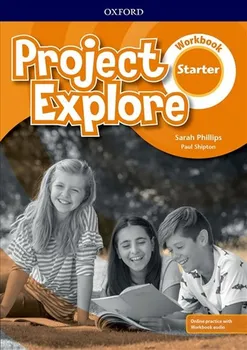 Anglický jazyk Project Explore: Starter: Workbook - Sarah Phillips, Paul Shipton (2019, brožovaná)