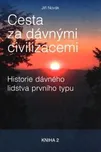 Cesta za dávnými civilizacemi: Hledání…