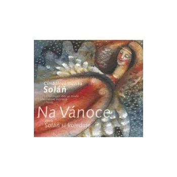 Česká hudba Na Vánoce / Digipack - Soláň [CD]