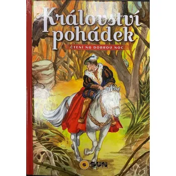 Pohádka Království pohádek: Čtení na dobrou noc - Nakladatelství SUN (2020, pevná)