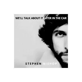 Hudba We'll Talk About It Later In The Car / Vinyl - Bishop Stephen [LP]