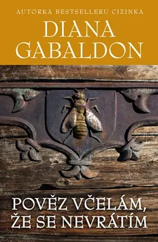 Kniha Pověz včelám, že se nevrátím - Diana Gabaldon (2022) [E-kniha]