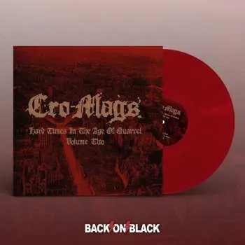 Zahraniční hudba 2LP Cro-Mags: Hard Times In The Age Of Quarrel Volume Two LTD | CLR 2022 Remastered Coloured Viyl Red Vinyl Limited Edition