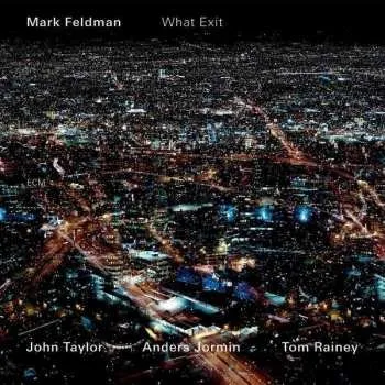 Zahraniční hudba CD Mark Feldman: What Exit 2022