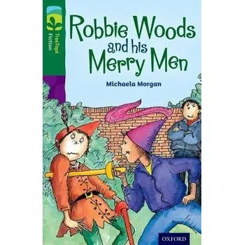 Cizí jazyk Oxford Reading Tree TreeTops Fiction: Level 12: Robbie Woods and his Merry Men - Morgan, Michaela