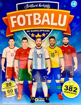 Světové hvězdy fotbalu se samolepkami - Nakladatelství SUN (2022, brožovaná)