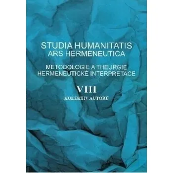 Studia humanitatis ars hermeneutica VIII. - kolektív autorov.