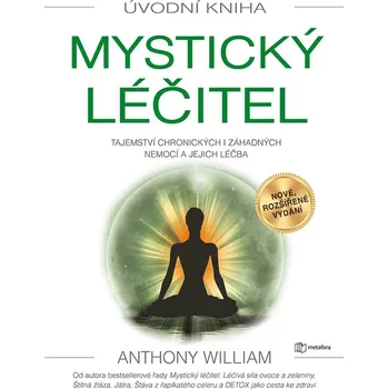 Mystický léčitel: 2. vydání - Anthony William (2022) [E-kniha]