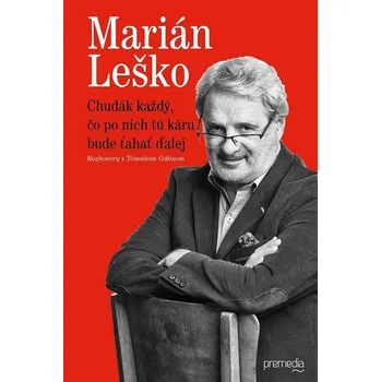 Kniha Chudák každý, čo po nich tú káru bude ťahať ďalej - Tomáš Gális, Marián Leško (E-Kniha)