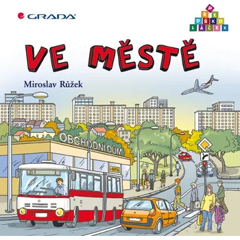 Kniha Ve městě - Ladislava Horová, Miroslav Růžek (E-Kniha)