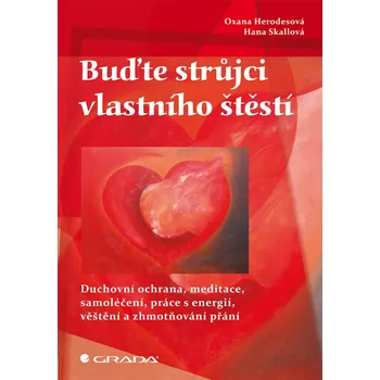Kniha Buďte strůjci vlastního štěstí - Oxana Herodesová, Hana Skallová (E-Kniha)