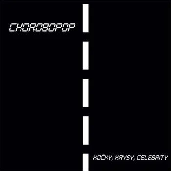 Česká hudba Chorobopop – Kočky, Krysy, Celebrity LP