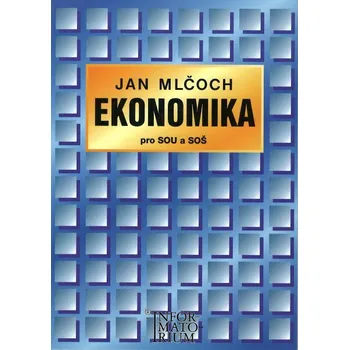 Ekonomika pro SOU a SOŠ - Jan Mlčoch