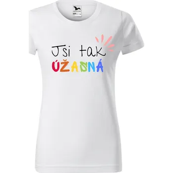 Dámské tričko - Jsi tak úžasná Velikost: M