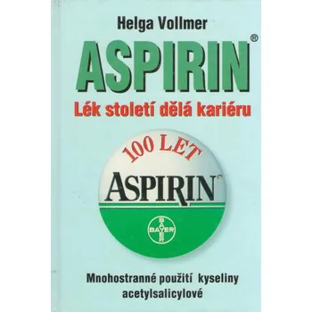 Aspirin - Lék století dělá kariéru - Mnohostranné použití...