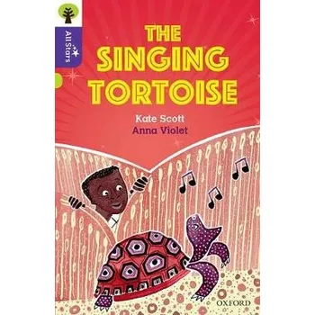 Cizí jazyk Oxford Reading Tree All Stars: Oxford Level 11: The Singing Tortoise - Scott, Kate