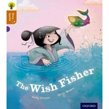 Anglický jazyk Oxford Reading Tree Story Sparks: Oxford Level 8: The Wish Fisher - Harper, Holly