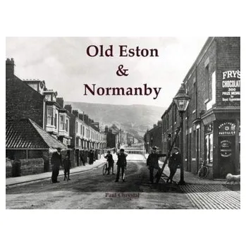 Old Eston & Normanby - Chrystal, Paul