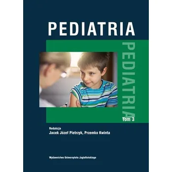 Pediatria T.3 TW - Jacek Józef Pietrzyk, Przemko Kwinta