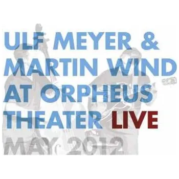 Zahraniční hudba CD Martin Wind: At Orpheus Theater Live, May 2012 2013