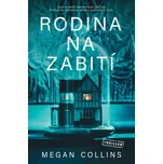 Rodina na zabití - Megan Collins (2023,…