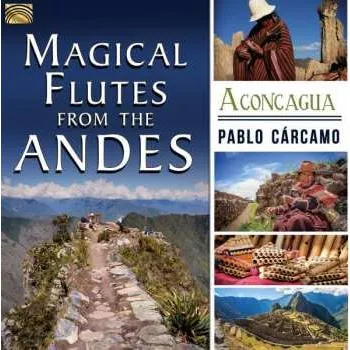 Zahraniční hudba CD Pablo Cárcamo: Magical Flutes From The Andes - Aconcagua 2016