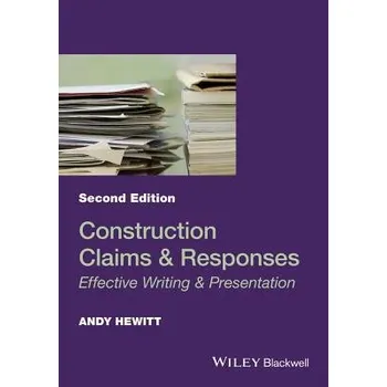 Cizí jazyk Construction Claims and Responses - Hewitt, Andy (Principal, Hewitt Construction Consultancy)