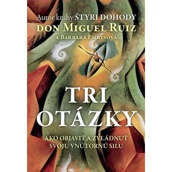 Kniha Tri otázky - Don Miguel Ruiz (E-Kniha)
