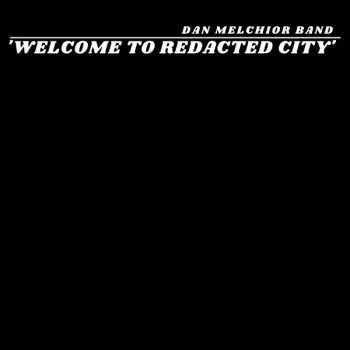 Zahraniční hudba 2LP Dan Melchior Band: Welcome to Redacted City 2023 2LP Vinyl