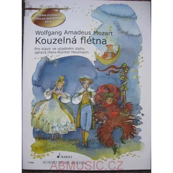 Wolfgang Amadeus Mozart - Kouzelná flétna