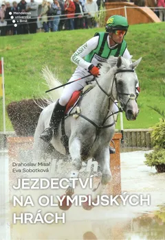 Chovatelství Jezdectví na Olympijských hrách - Drahoslav Misař, Eva Sobotková (2019, pevná)