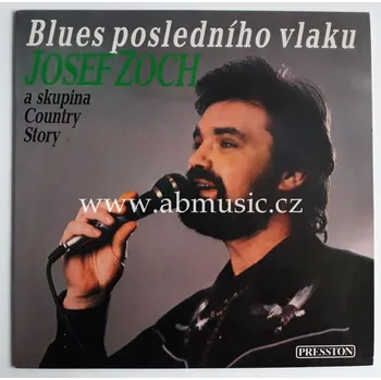 Hudba LP Josef Zoch - Blues posledního vlaku Vinyl