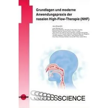 Grundlagen und moderne Anwendungspraxis der nasalen High-Flow-Therapie (NHF) - Bräunlich, Jens