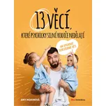 13 věcí, které psychicky silní rodiče…