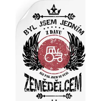 Samolepící dekorace Samolepka Byl jsem jedním z davu, ale pak jsem se stal zemědělcem